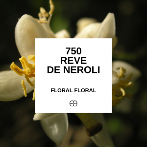 750 - REVE DE NEROLI